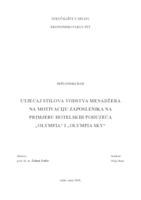 prikaz prve stranice dokumenta UTJECAJ STILOVA VODSTVA MENADŽERA NA MOTIVACIJU ZAPOSLENIKA NA PRIMJERU HOTELSKIH PODUZEĆA „OLYMPIA“ I „OLYMPIA SKY“