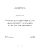 prikaz prve stranice dokumenta SREDSTVA EU FONDOVA KAO PRETPOSTAVKA KONKURENTSKE PREDNOSTI MALIH I SREDNJIH PODUZEĆA U IT INDUSTRIJI SPLITSKO-DALMATINSKE ŽUPANIJE