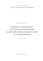 prikaz prve stranice dokumenta Otkrivanje sličnih poruka elektroničke pošte primjenom algoritama sažimanja neosjetljivog na lokalne promjene