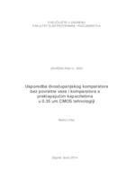 prikaz prve stranice dokumenta Usporedba dvostupanjskog komparatora bez povratne veze i komparatora s preklapajućim kapacitetima u 0.35 um CMOS tehnologiji