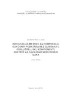 prikaz prve stranice dokumenta Integracija metode za kompresiju slikovnih podataka bez gubitaka u poslužiteljsku komponentu sustava za razmjenu medicinskih slika