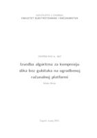 prikaz prve stranice dokumenta Izvedba algoritma za kompresiju slika bez gubitaka na ugradbenoj računalnoj platformi