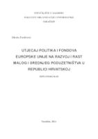 prikaz prve stranice dokumenta Utjecaj politika i fondova Europske unije na razvoj i rast malog i srednjeg poduzetništva u Republici Hrvatskoj
