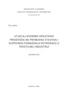 prikaz prve stranice dokumenta Utjecaj izvornih hrvatskih proizvoda na promjenu stavova i kupovnog ponašanja potrošača tekstilnoj industriji