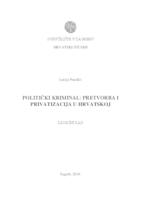 prikaz prve stranice dokumenta Politički kriminal: pretvorba i privatizacija