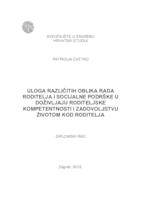 prikaz prve stranice dokumenta Uloga različitih oblika rada roditelja i socijalne podrške u doživljaju roditeljske kompetentnosti i zadovoljstva životom