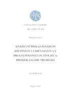 prikaz prve stranice dokumenta Književni prikaz povijesti djetinjstva i djevojaštva u drugoj polovici 19. stoljeća: primjer Jagode Truhelke