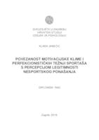 prikaz prve stranice dokumenta Povezanost motivacijske klime i perfekcionističkih težnji sportaša s percepcijom legilimnosti nesportskog ponašanja