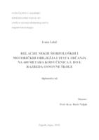prikaz prve stranice dokumenta RELACIJE IZMEĐU NEKIH MORFOLOŠKIH I MOTORIČKIH OBILJEŽJA S TESTOM TRČANJA NA 600 m. KOD UČENICA 5. - 8. RAZREDA OSNOVNE ŠKOLE