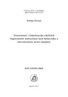 prikaz prve stranice dokumenta Učestalost i lokalizacija okultnih regionalnih metastaza kod bolesnika s karcinomom usne šupljine