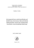 prikaz prve stranice dokumenta Intraoperativna autotransfuzija pri elektivnoj otvorenoj rekonstrukciji abdominalne aorte kao pokazatelj kvalitete transfuzijskog liječenja