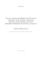 prikaz prve stranice dokumenta Utjecaj eteričnog ulja biljnih vrsta Micromeria thymifolia (Scop.) Fritsch i Calamintha officinalis na proteolitičku aktivnost i pokretljivost bakterije Pseudomonas aeruginosa