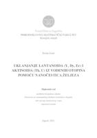 prikaz prve stranice dokumenta Uklanjanje lantanoida (Y, Er, Dy) i aktinoida (U, Th) iz vodenih otopina pomoću nanočestica željeza