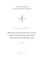 prikaz prve stranice dokumenta Male države jugoistočne Europe: iskustva ulaska u Europsku uniju i perspektive budućeg proširenja Europske unije