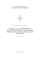 prikaz prve stranice dokumenta Znanje i stavovi medicinskih sestara/tehničara o prevenciji infekcija mokraćnog sustava povezanih s kateterom