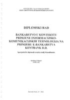 prikaz prve stranice dokumenta BANKARSTVO U KONTEKSTU PRIMJENE INFORMACIJSKO-KOMUNIKACIJSKIH TEHNOLOGIJA NA PRIMJERU E-BANKARSTVA KENT BANKE