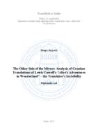 prikaz prve stranice dokumenta The Other Side of the Mirror: Analysis of Croatian Translations of Lewis Carroll's "Alice's Adventures in Wonderland" - the Translator's Invisibility