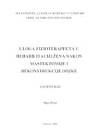 prikaz prve stranice dokumenta ULOGA FIZIOTERAPEUTA U REHABILITACIJI ŽENA NAKON MASTEKTOMIJE I REKONSTRUKCIJE DOJKE