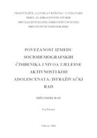 prikaz prve stranice dokumenta POVEZANOST IZMEĐU SOCIODEMOGRAFSKIH ČIMBENIKA I NIVOA TJELESNE AKTIVNOSTI KOD ADOLESCENATA: ISTRAŽIVAČKI RAD