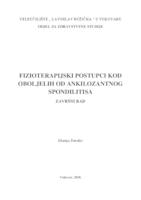 prikaz prve stranice dokumenta FIZIOTERAPIJSKI POSTUPCI KOD OBOLJELIH OD ANKILOZANTNOG SPONDILITISA