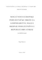 prikaz prve stranice dokumenta MOGUĆNOST EUROPSKE PODUZETNIČKE MREŽE ZA GOSPODARSTVO, MALO I SREDNJE PODUZETNIŠTVO U REPUBLICI HRVATSKOJ