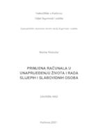 prikaz prve stranice dokumenta PRIMJENA RAČUNALA  U UNAPRIJEĐENJU ŽIVOTA  I RADA SLIJEPIH I SLABOVIDNIH OSOBA