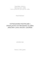 prikaz prve stranice dokumenta VATROGASNE POSTROJBE I SPASILAČKO-VATROGASNA SLUŽBA ZRAČNIH LUKA OSIJEK I ZAGREB